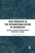 New Frontiers in the Internationalization of Businesses: Empirical Evidence from Indigenous Businesses in Canada by Fernando Angulo-Ruiz