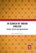 In Search of Indian English: History, Politics and Indigenisation by Ranjan Kumar Auddy