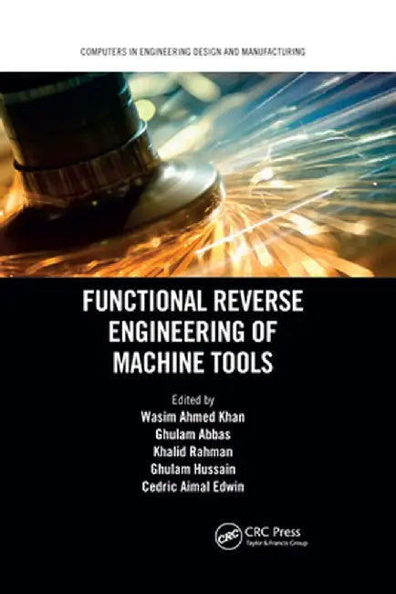 Functional Reverse Engineering of Machine Tools by Wasim Ahmed Khan