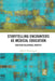 Storytelling Encounters as Medical Education: Crafting Relational Identity by Sally G. Warmington