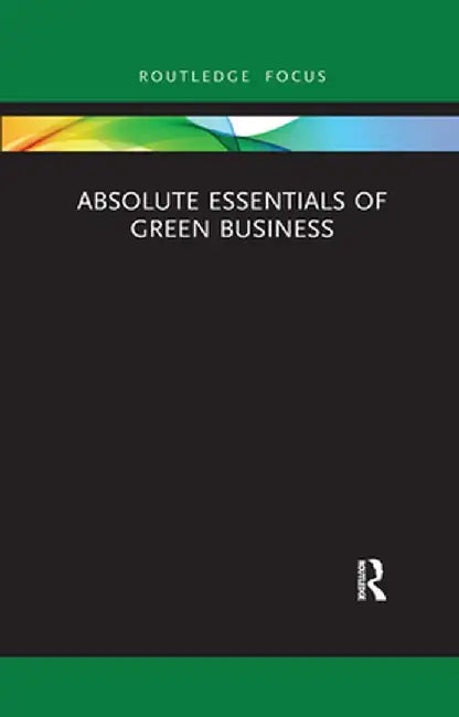 Absolute Essentials of Green Business by Alan Sitkin