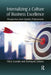 Internalizing a Culture of Business Excellence: Perspectives from Quality Professionals by Flevy Lasrado