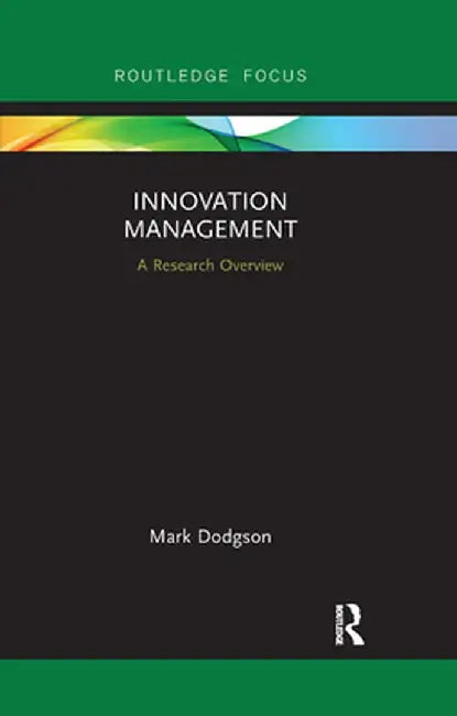 Innovation Management: A Research Overview by Mark Dodgson