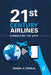 21st Century Airlines: Connecting the Dots by Nawal K. Taneja