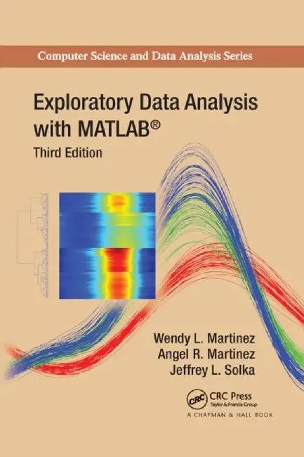 Exploratory Data Analysis with MATLAB by Wendy L. Martinez