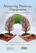 Mastering Physician Engagement: A Practical Guide to Achieving Shared Outcomes by John W. Showalter