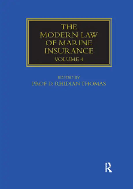 The Modern Law of Marine Insurance: Volume Four by Rhidian Thomas
