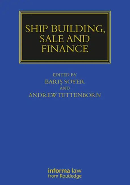 Ship Building, Sale and Finance by Baris Soyer