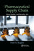 Pharmaceutical Supply Chain: Drug Quality and Security ACT by Fred A. Kuglin