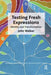 Testing Fresh Expressions: Identity and Transformation by John Walker