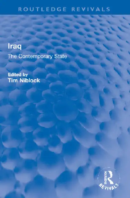 Iraq: The Contemporary State by Tim Niblock
