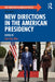 New Directions in the American Presidency by Cox Han, Lori