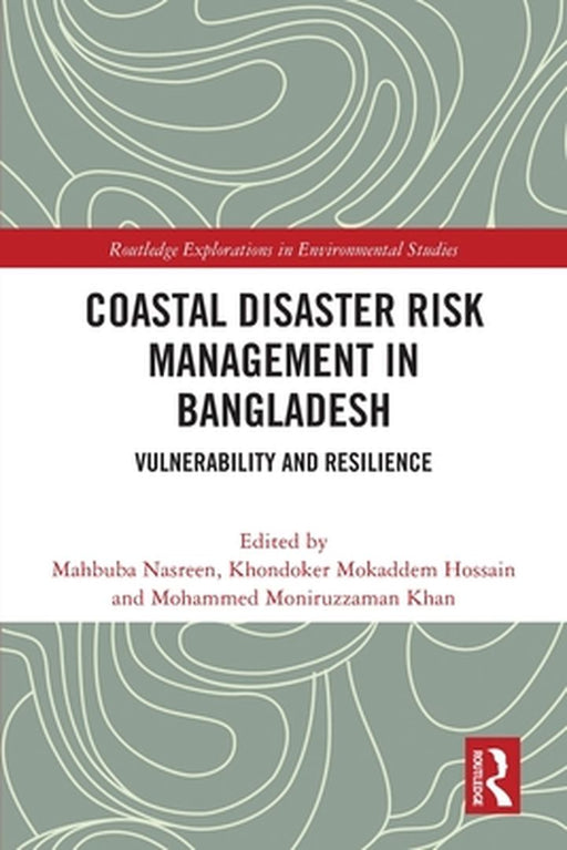 Coastal Disaster Risk Management in Bangladesh by Nasreen, Mahbuba