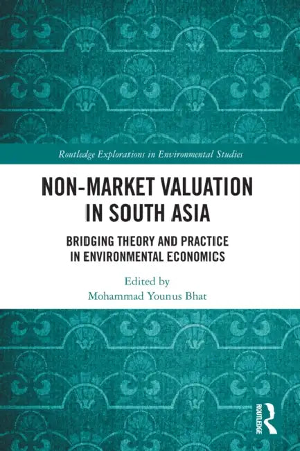 Non-Market Valuation in South Asia by Mohammad Bhatt