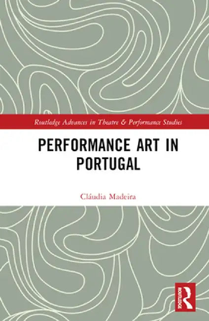 Performance Art in Portugal by Cláudia Madeira