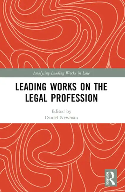 Leading Works on the Legal Profession by Daniel Newman