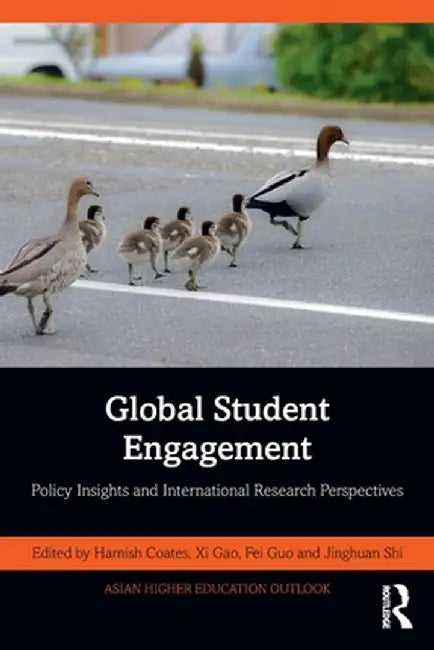 Global Student Engagement: Policy Insights and International Research Perspectives by Hamish Coates