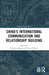 China's International Communication and Relationship Building by Xiaoling Zhang