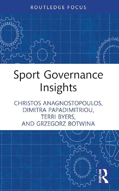 Sport Governance Insights by Anagnostopoulos, Christos