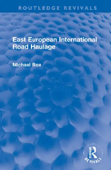 East European International Road Haulage by Michael Roe
