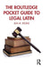 The Routledge Pocket Guide to Legal Latin by Jon R. Stone