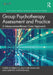 Group Psychotherapy Assessment and Practice by MacNair-Semands, Rebecca