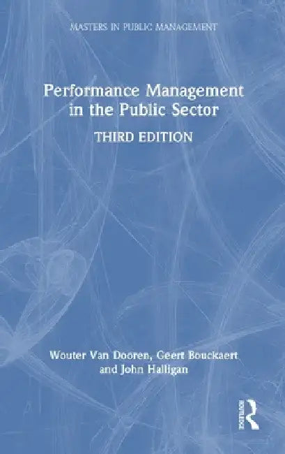 Performance Management in the Public Sector by Wouter Van Dooren