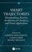 Smart Trajectories: Metamodeling, Reactive Architecture for Analytics, and Smart Applications by Azedine Boulmakoul