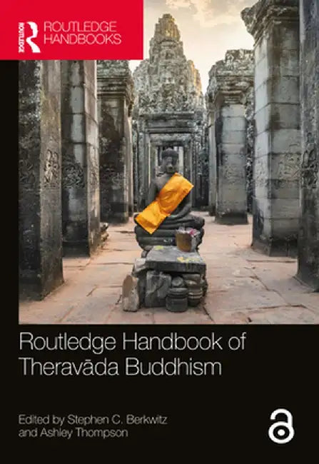 Routledge Handbook of Theravāda Buddhism by Stephen C. Berkwitz