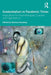 Existentialism in Pandemic Times: Implications for Psychotherapists, Coaches and Organisations by Monica Hanaway