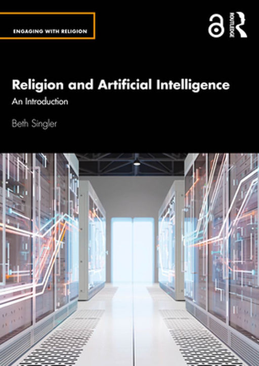 Religion and Artificial Intelligence by Singler, Beth