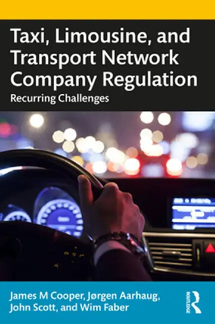 Taxi, Limousine, and Transport Network Company Regulation: Recurring Challenges by James M. Cooper