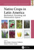 Native Crops in Latin America: Biochemical, Processing, and Nutraceutical Aspects by R Repo-Carrasco-Valencia