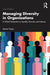 Managing Diversity in Organizations: A Global Perspective on Equality, Diversity, and Inclusion by María Triana