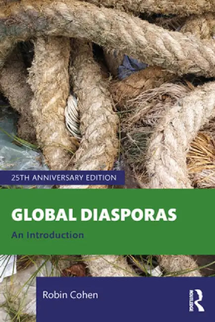 Global Diasporas: An Introduction by Robin Cohen