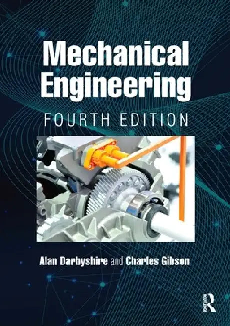 Mechanical Engineering by Alan Darbyshire, Charles Gibson