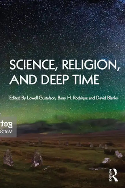 Science, Religion and Deep Time by Lowell Gustafson