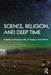 Science, Religion and Deep Time by Lowell Gustafson