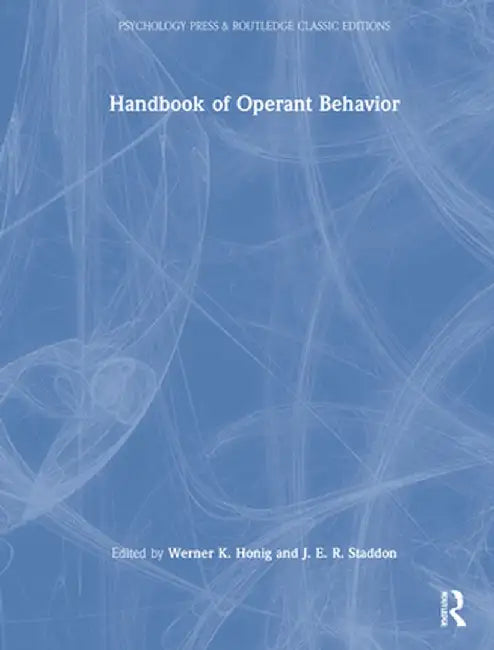 Handbook of Operant Behavior by Werner K. Honig