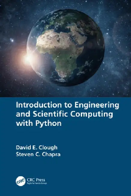 Introduction to Engineering and Scientific Computing with Python by David E. Clough