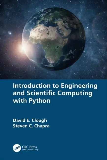 Introduction to Engineering and Scientific Computing with Python by David E. Clough, Steven C. Chapra