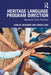 Heritage Language Program Direction: Research Into Practice by Sara M. Beaudrie