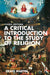 A Critical Introduction to the Study of Religion by Craig Martin