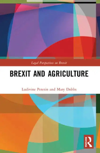 Brexit and Agriculture by Ludivine Petetin