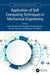 Application of Soft Computing Techniques in Mechanical Engineering by Amar Patnaik