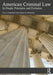 American Criminal Law: Its People, Principles, and Evolution by Paul H. Robinson