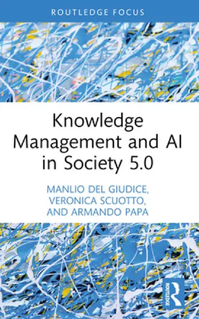 Knowledge Management and AI in Society 5.0 by Manlio Del Giudice
