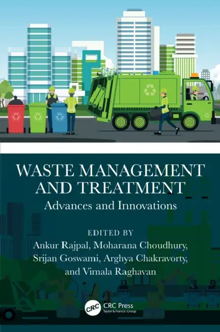 Waste Management and Treatment: Advances and Innovations by Ankur Rajpal, Moharana Choudhury, Srijan Goswami