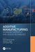Additive Manufacturing: Advanced Materials and Design Techniques by Pulak Mohan Pandey