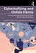 Cyberbullying and Online Harms by Cowie, Helen